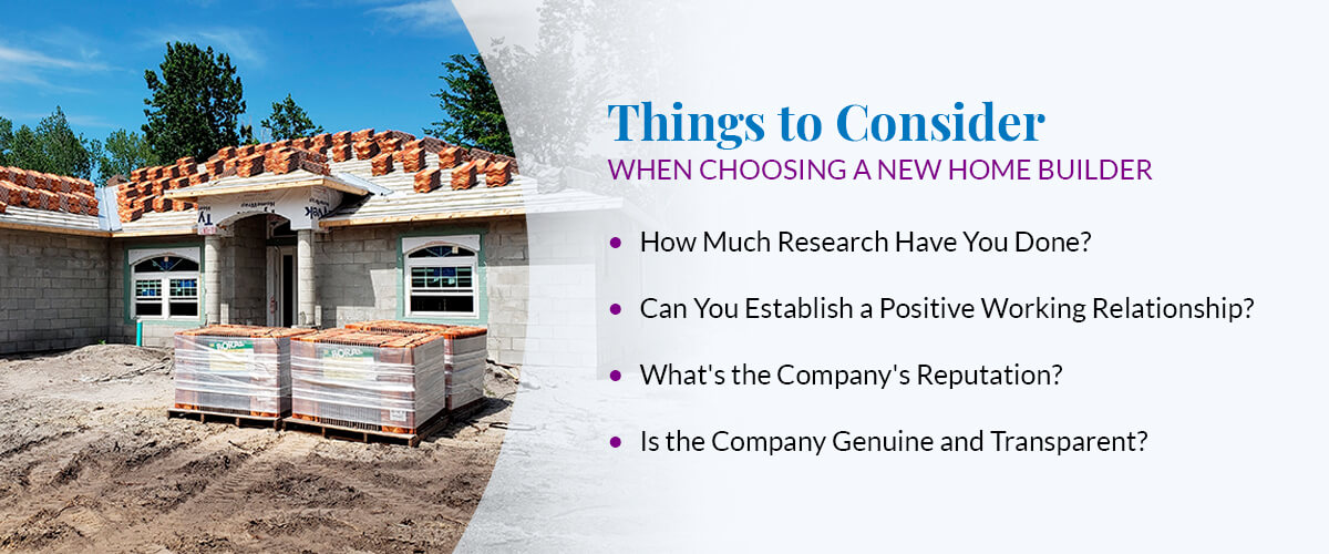 Things to Consider When Choosing a New Home Builder